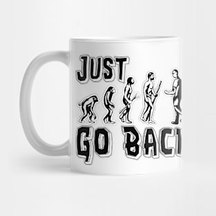 Funny Evolution Fail - Just Go Back Mug